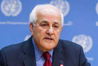 مندوب فلسطين في الأمم المتحدة : إسرائيل لم تعد تختبر صبر المجتمع الدولي وإفلاتها من العقاب وصل لأعلى مستوياته