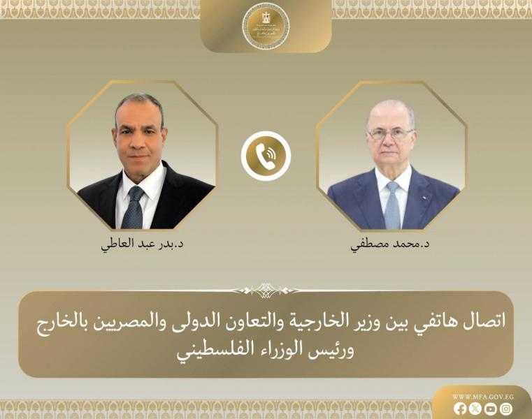 وزير الخارجية يبحث مع رئيس الوزراء الفلسطيني تطورات الأوضاع في الأراضي المحتلة ويدين الانتهاكات الإسرائيلية